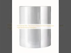 POF küçültme filmi: Çevre dostu ve yüksek performanslı ambalajlar için akıllı seçim
